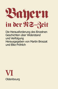 Bayern in der NS-Zeit / Die Herausforderung des Einzelnen