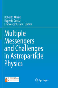Multiple Messengers and Challenges in Astroparticle Physics