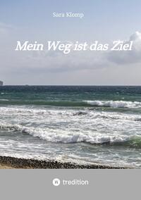 Mein Weg ist das Ziel