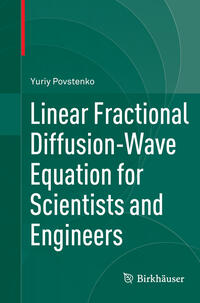 Linear Fractional Diffusion-Wave Equation for Scientists and Engineers