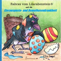 Vorderes Coverbild Rabrax vom Lilarabenstein und die Eierauspuste-Bemalhasenkrankheit