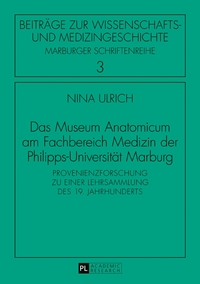 Das Museum Anatomicum am Fachbereich Medizin der Philipps-Universität Marburg