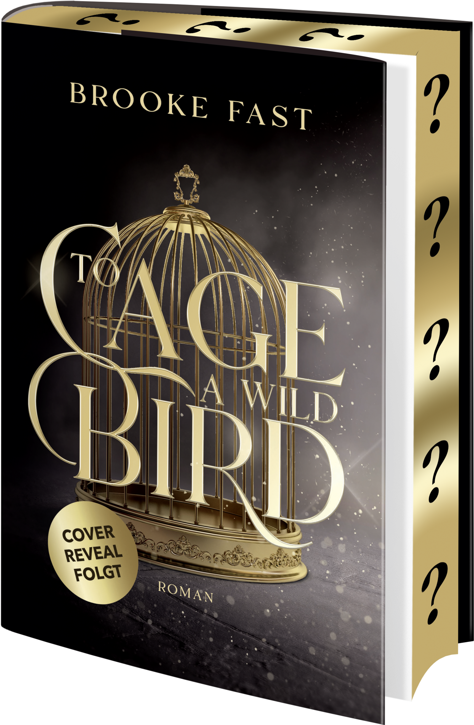 To Cage a Wild Bird