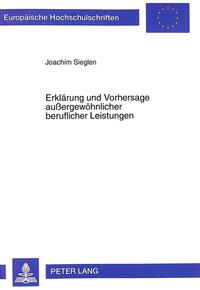 Erklärung und Vorhersage außergewöhnlicher beruflicher Leistungen