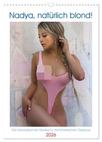 Nadya, natürlich blond! (Wandkalender 2026 DIN A3 hoch), CALVENDO Monatskalender