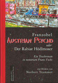 Austrian Psycho oder der Rabiat Hödlmoser