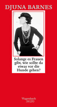 Solange es Frauen gibt, wie sollte da etwas vor die Hunde gehen ?