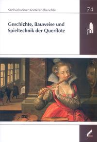 Geschichte, Bauweise und Spieltechnik der Querflöte