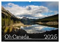 Oh Canada... 2025 (Wandkalender 2025 DIN A2 quer), CALVENDO Monatskalender