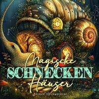 Magische Schneckenhäuser Malbuch für Erwachsene