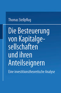 Die Besteuerung von Kapitalgesellschaften und ihren Anteilseignern