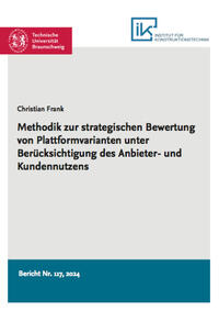 Methodik zur strategischen Bewertung von Plattformvarianten unter Berücksichtigung des Anbieter- und Kundennutzens