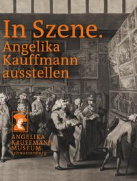 In Szene. Angelika Kauffmann ausstellen