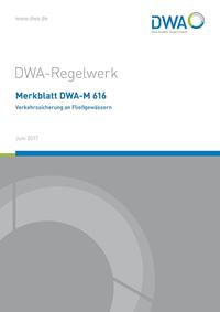 Merkblatt DWA-M 616 Verkehrssicherung an Fließgewässern
