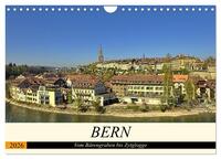BERN - Vom Bärengraben bis Zytglogge (Wandkalender 2026 DIN A4 quer), CALVENDO Monatskalender