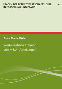 Wertorientierte Führung von M&A-Abteilungen