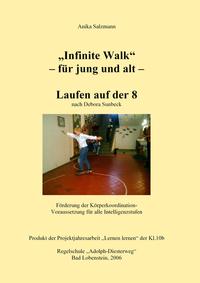 "Infinite Walk" - für jung und alt- Laufen auf der 8