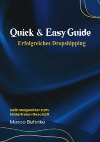 Quick &amp; Easy Guide Erfolgreiches Dropshipping
