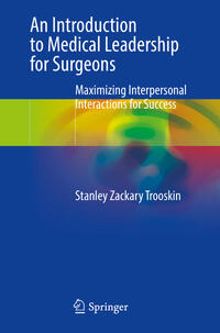 An Introduction to Medical Leadership for Surgeons