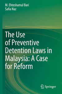 Vorderes Coverbild The Use of Preventive Detention Laws in Malaysia: A Case for Reform