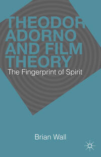 Theodor Adorno and Film Theory