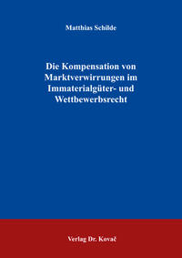 Die Kompensation von Marktverwirrungen im Immaterialgüter- und Wettbewerbsrecht