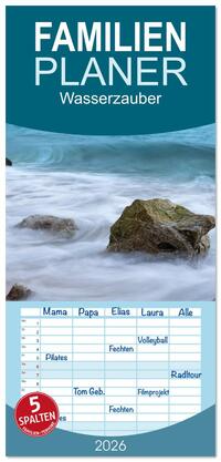 Familienplaner 2026 - Wasserzauber mit 5 Spalten (Wandkalender, 21 x 45 cm) CALVENDO