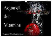Aquarell der Vitamine – Wenn Obst baden geht (Wandkalender 2025 DIN A3 quer), CALVENDO Monatskalender