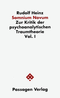 Somnium novum. Zur Kritik der psychoanalytischen Traumtheorie / Somnium novum. Zur Kritik der psychoanalytischen Traumtheorie