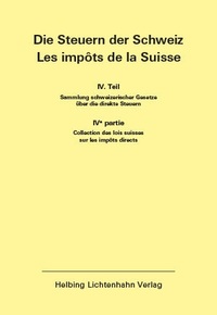 Die Steuern der Schweiz: Teil IV EL 194