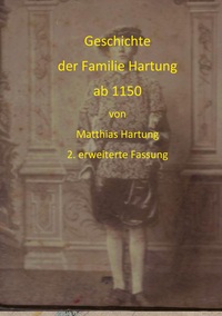 Geschichte der Familie Hartung ab 1150