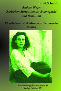 Andere Wege: Zwischen Surrealismus, Avantgarde und Rebellion