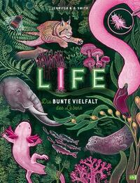 LIFE – Die bunte Vielfalt des Lebens