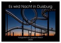 Es wird Nacht in Duisburg (Wandkalender 2025 DIN A2 quer), CALVENDO Monatskalender