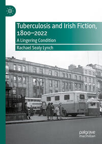 Tuberculosis and Irish Fiction, 1800–2022