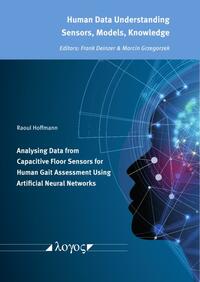 Vorderes Coverbild Analysing Data from Capacitive Floor Sensors for Human Gait Assessment Using Artificial Neural Networks