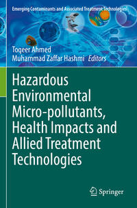 Hazardous Environmental Micro-pollutants, Health Impacts and Allied Treatment Technologies