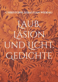 Laub, Läsion und Licht
