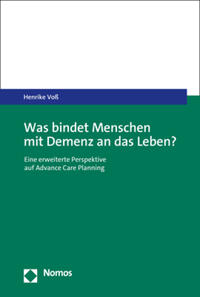 Was bindet Menschen mit Demenz an das Leben?