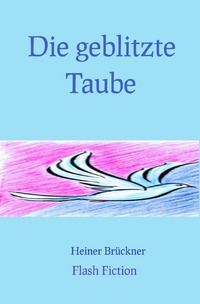 Die geblitzte Taube