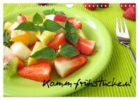 Komm frühstücken! (Wandkalender 2025 DIN A4 quer), CALVENDO Monatskalender