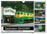 Destination SKAGWAY - Eine legendäre Eisenbahnfahrt in Alaska (Wandkalender 2026 DIN A4 quer), CALVENDO Monatskalender