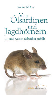Von Ölsardinen und Jagdhörner