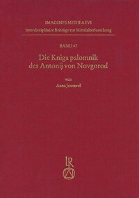 Die Kniga palomnik des Antonij von Novgorod