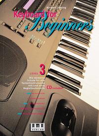 Keyboard for Beginners. Die moderne Schule für alle Tasteninstrumente...