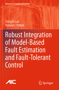 Robust Integration of Model-Based Fault Estimation and Fault-Tolerant Control