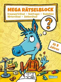 Mega Rätselblock – Kreuzworträtsel, Quizfragen, Knobeleien, Wörterrätsel, Zahlenrätsel