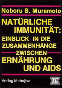 Natürliche Immunität: Einblick in die Zusammenhänge zwischen Ernährung und AIDS