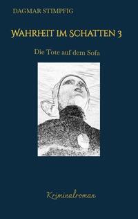 Wahrheit im Schatten 3, spannend und humorvoll, mit Herz, Kriminalroman, Serie