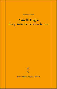 Aktuelle Fragen des pränatalen Lebensschutzes